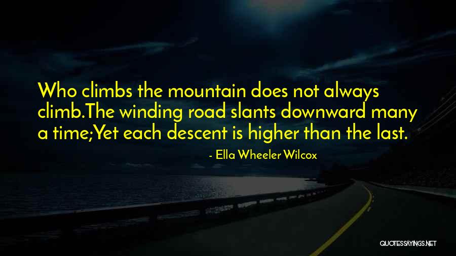 Higher Road Quotes By Ella Wheeler Wilcox Higher Road Quotes By Ella Wheeler Wilcox