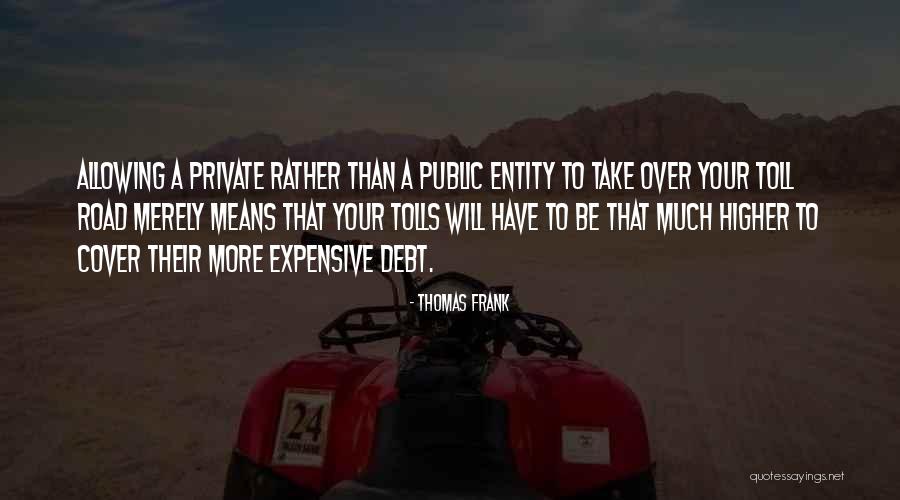 Higher Road Quotes By Thomas Frank Higher Road Quotes By Thomas Frank