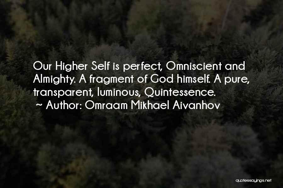 Higher Self Quotes By Omraam Mikhael Aivanhov