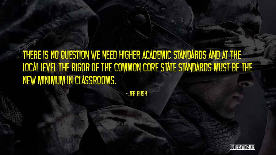 Higher Standards Quotes By Jeb Bush Higher Standards Quotes By Jeb Bush
