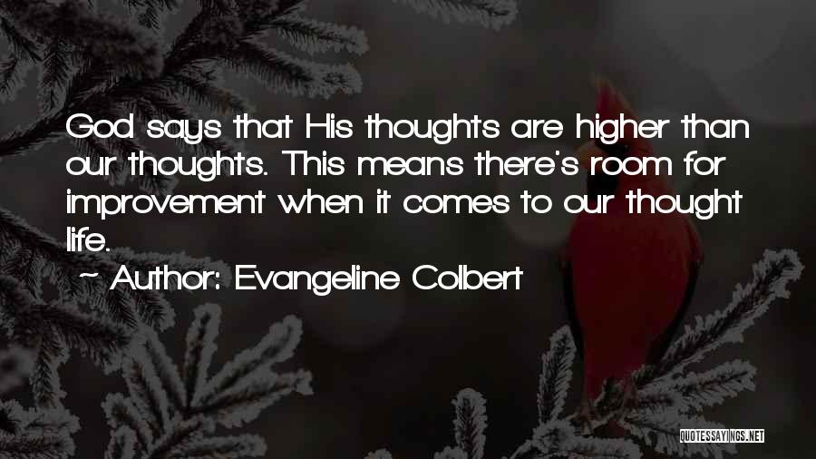 Higher Than Life Quotes By Evangeline Colbert
