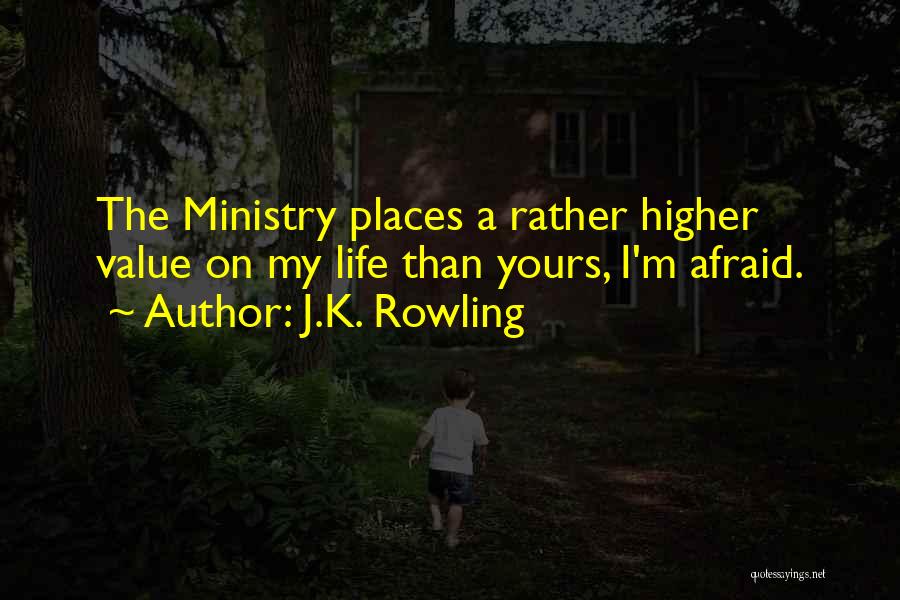 Higher Than Life Quotes By J.K. Rowling