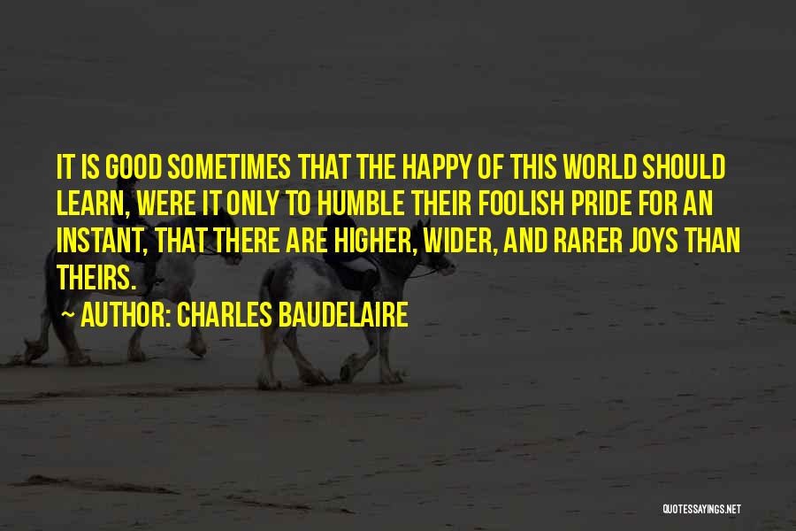 Higher Than Quotes By Charles Baudelaire
