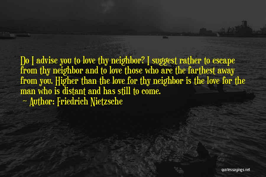 Higher Than Quotes By Friedrich Nietzsche