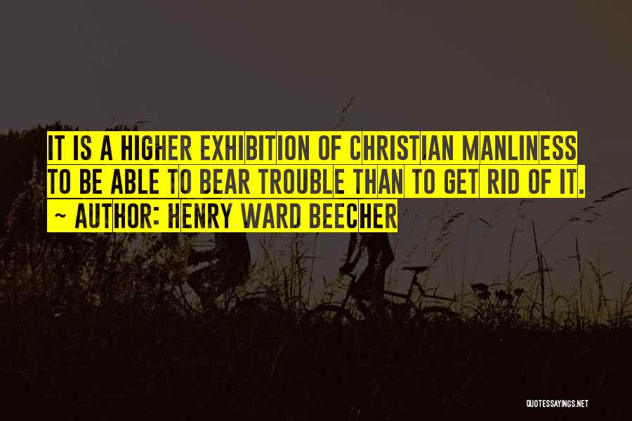 Higher Than Quotes By Henry Ward Beecher