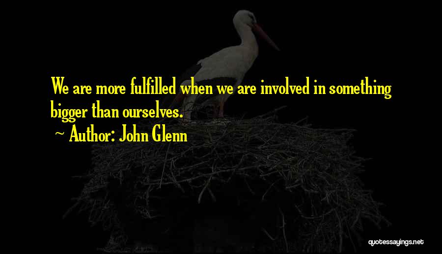 Higher Than Quotes By John Glenn