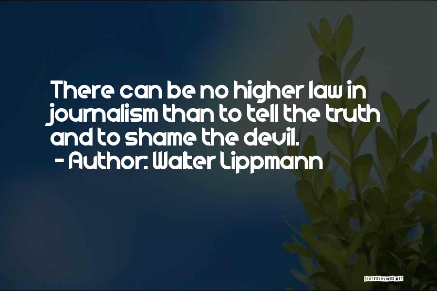 Higher Than Quotes By Walter Lippmann