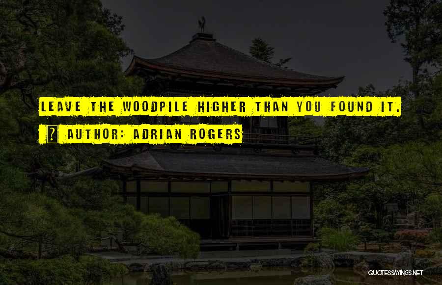 Higher Than You Quotes By Adrian Rogers