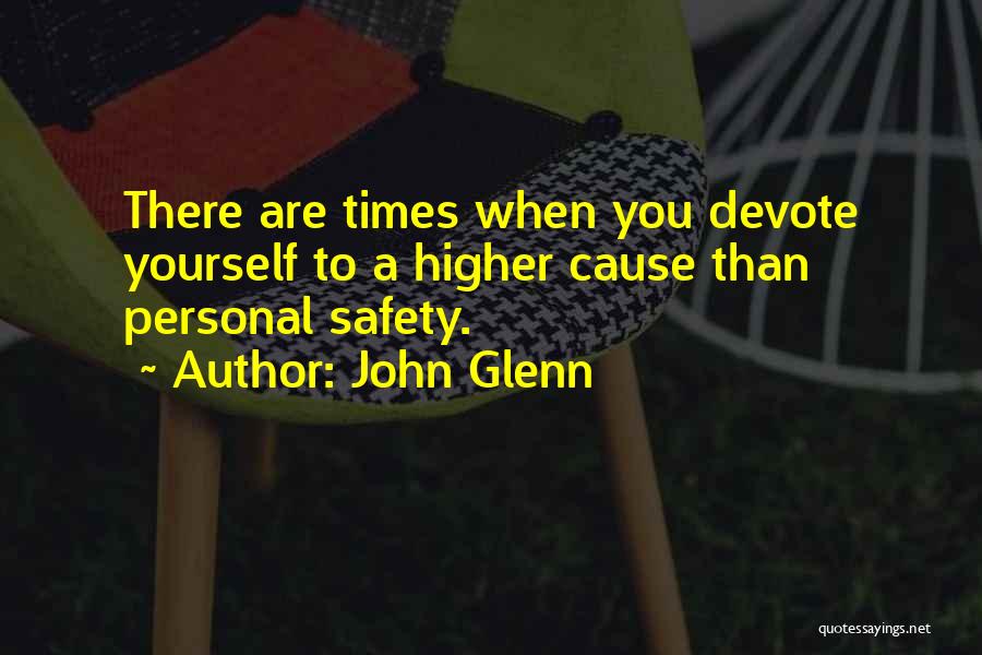 Higher Than You Quotes By John Glenn