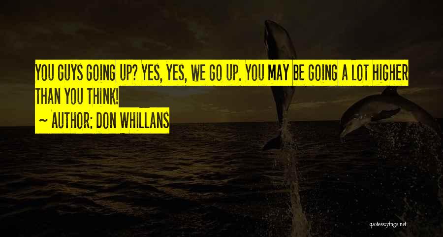 Higher Thinking Quotes By Don Whillans