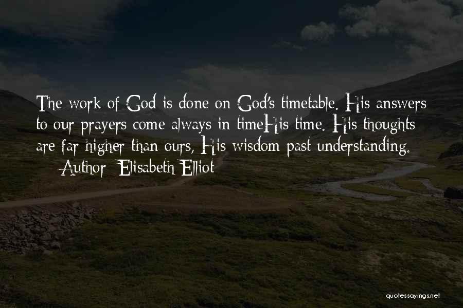 Higher Thoughts Quotes By Elisabeth Elliot