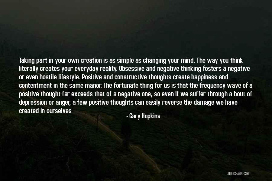 Higher Thoughts Quotes By Gary Hopkins