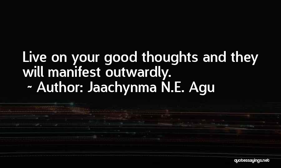 Higher Thoughts Quotes By Jaachynma N.E. Agu