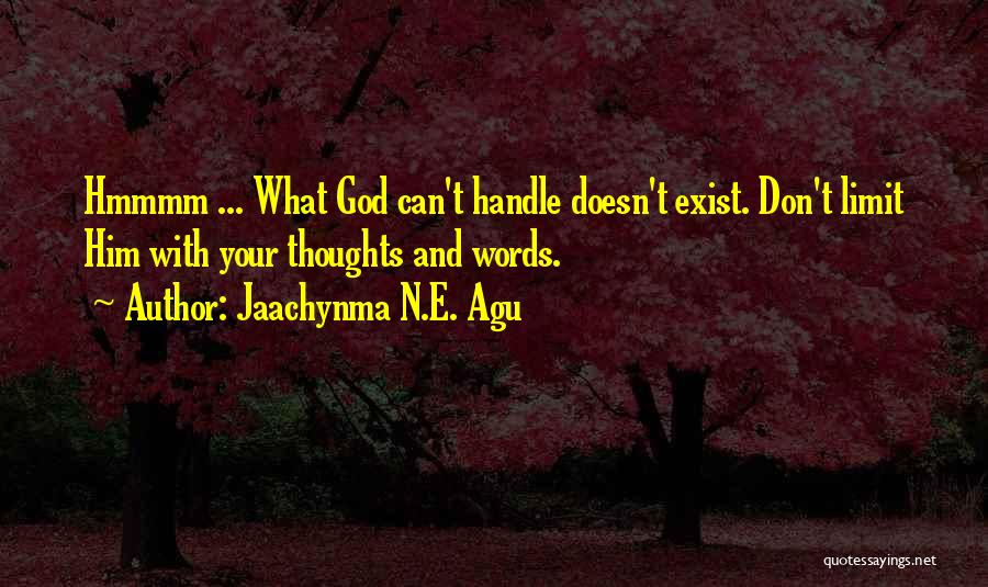 Higher Thoughts Quotes By Jaachynma N.E. Agu