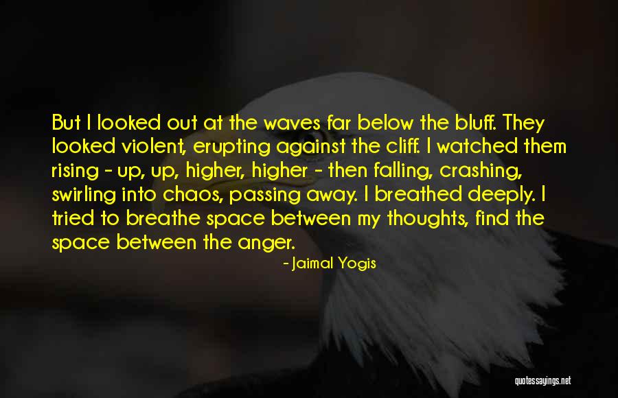 Higher Thoughts Quotes By Jaimal Yogis