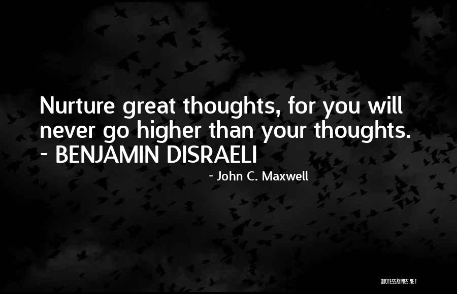 Higher Thoughts Quotes By John C. Maxwell