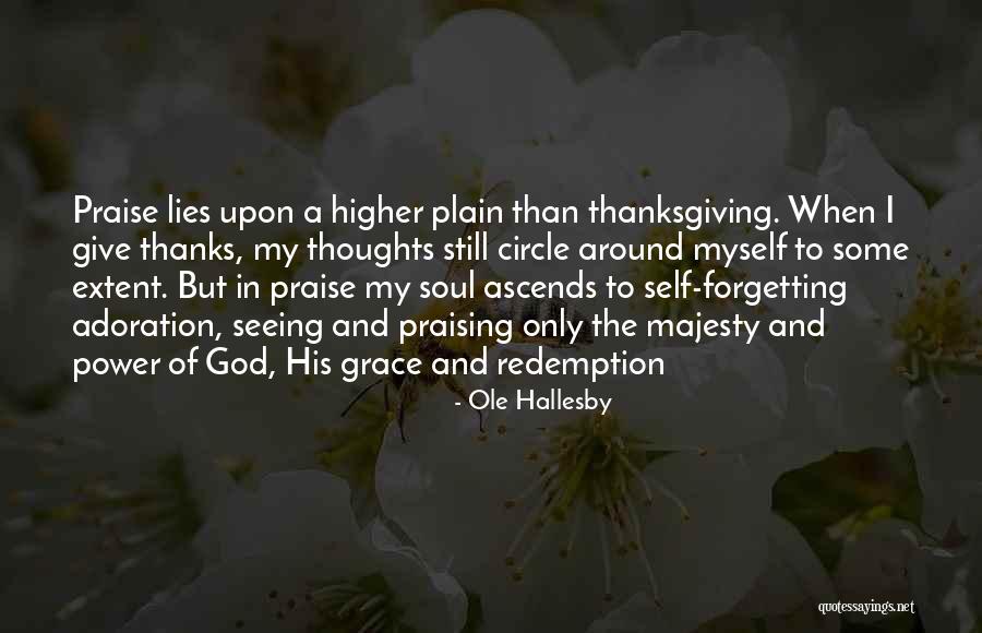 Higher Thoughts Quotes By Ole Hallesby