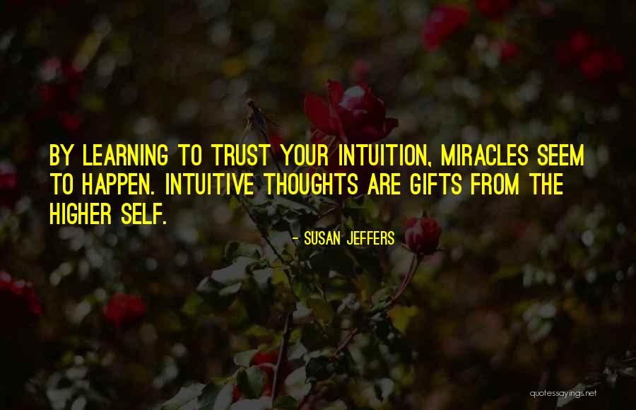 Higher Thoughts Quotes By Susan Jeffers