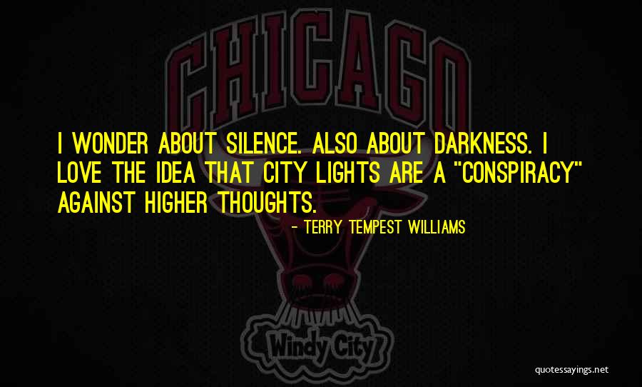 Higher Thoughts Quotes By Terry Tempest Williams