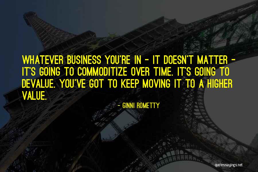 Higher Value Quotes By Ginni Rometty Higher Value Quotes By Ginni Rometty