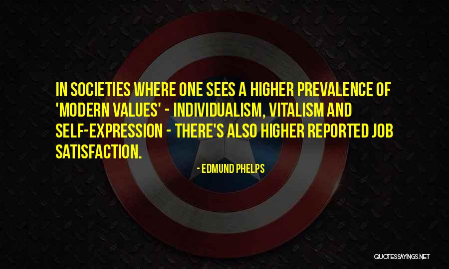 Higher Values Quotes By Edmund Phelps Higher Values Quotes By Edmund Phelps