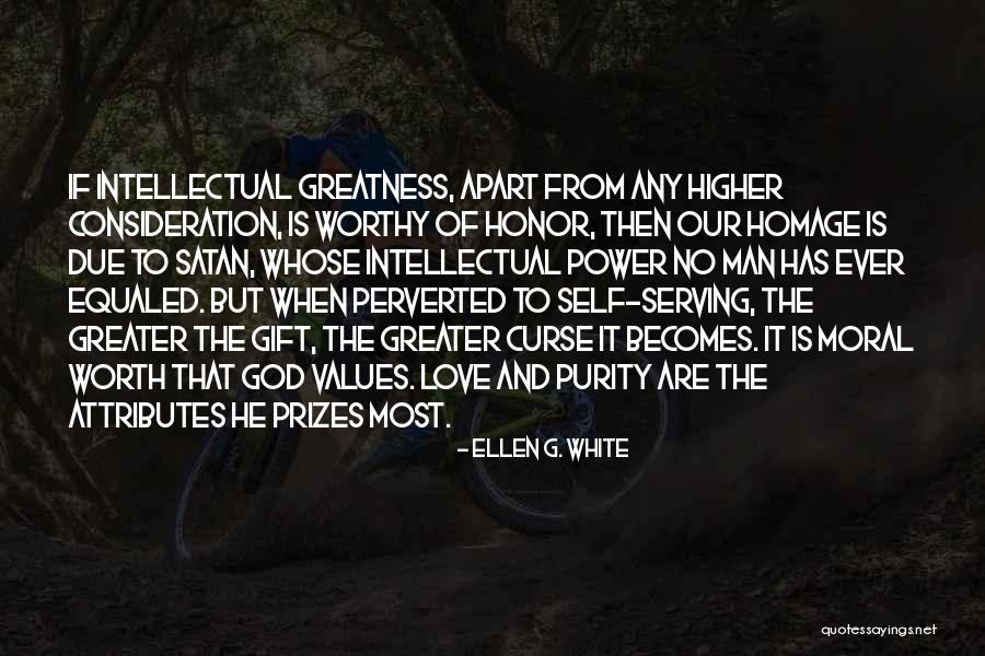 Higher Values Quotes By Ellen G. White Higher Values Quotes By Ellen G. White