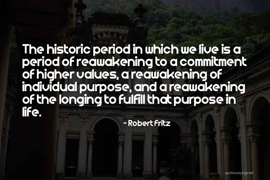 Higher Values Quotes By Robert Fritz Higher Values Quotes By Robert Fritz