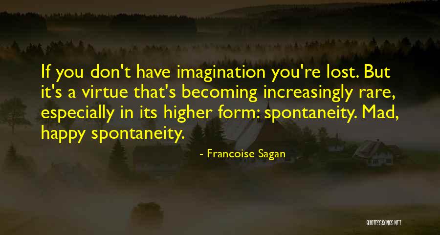 Higher Virtue Quotes By Francoise Sagan Higher Virtue Quotes By Francoise Sagan