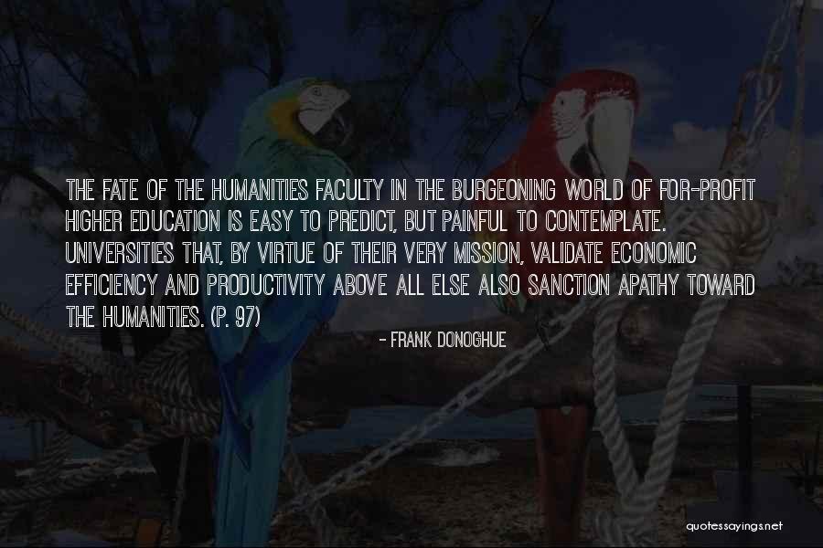 Higher Virtue Quotes By Frank Donoghue Higher Virtue Quotes By Frank Donoghue