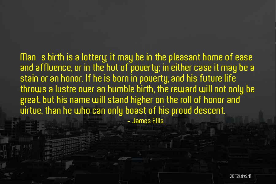 Higher Virtue Quotes By James Ellis Higher Virtue Quotes By James Ellis