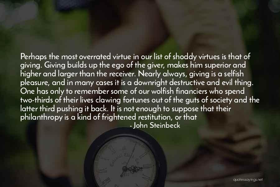Higher Virtue Quotes By John Steinbeck Higher Virtue Quotes By John Steinbeck
