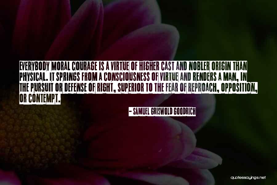 Higher Virtue Quotes By Samuel Griswold Goodrich Higher Virtue Quotes By Samuel Griswold Goodrich