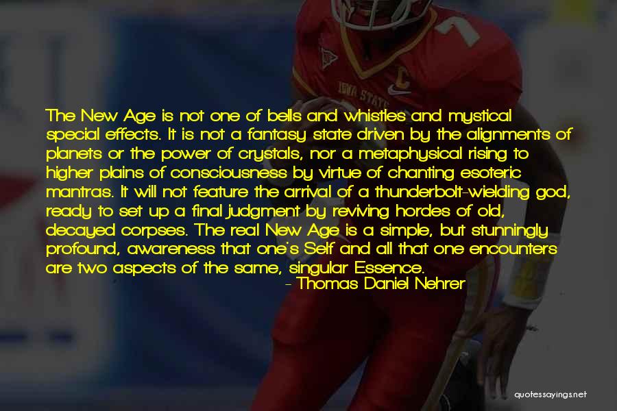 Higher Virtue Quotes By Thomas Daniel Nehrer Higher Virtue Quotes By Thomas Daniel Nehrer