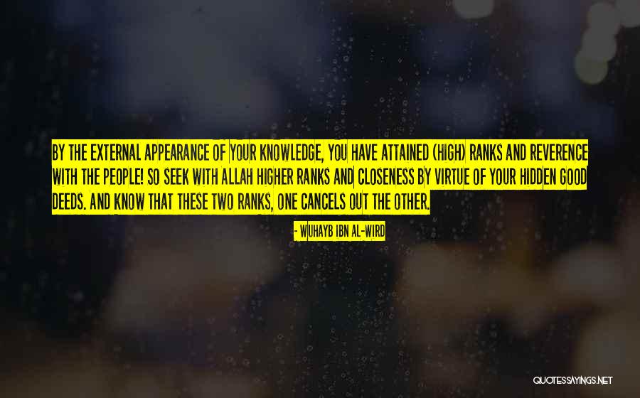 Higher Virtue Quotes By Wuhayb Ibn Al-Wird Higher Virtue Quotes By Wuhayb Ibn Al-Wird