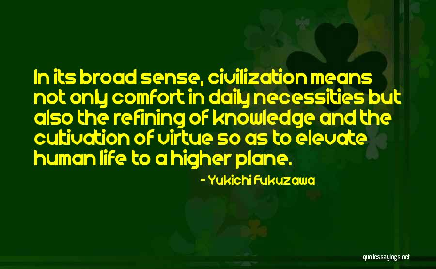 Higher Virtue Quotes By Yukichi Fukuzawa Higher Virtue Quotes By Yukichi Fukuzawa