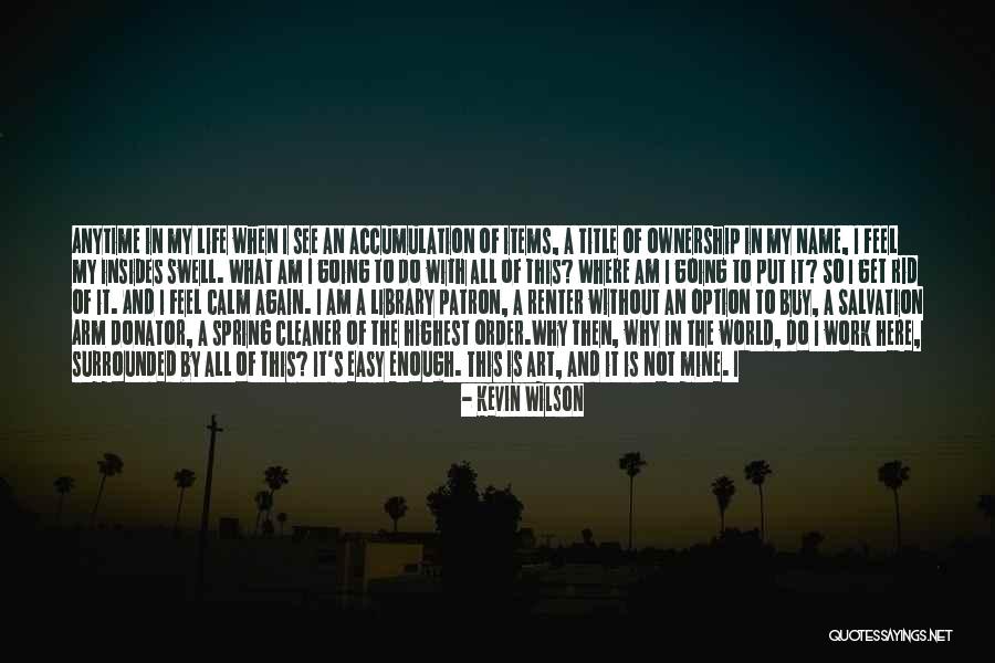 Highest Art Quotes By Kevin Wilson Highest Art Quotes By Kevin Wilson