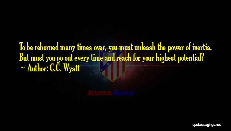 Highest Attitude Quotes By C.C. Wyatt