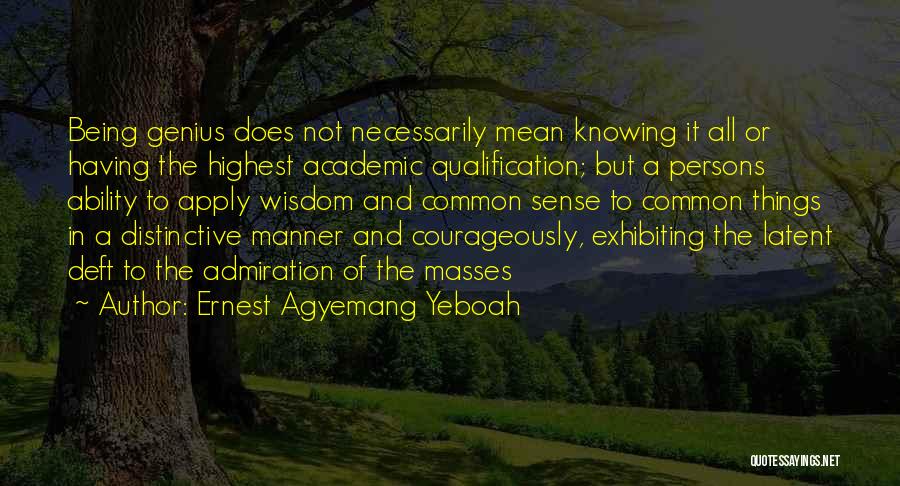 Highest Attitude Quotes By Ernest Agyemang Yeboah