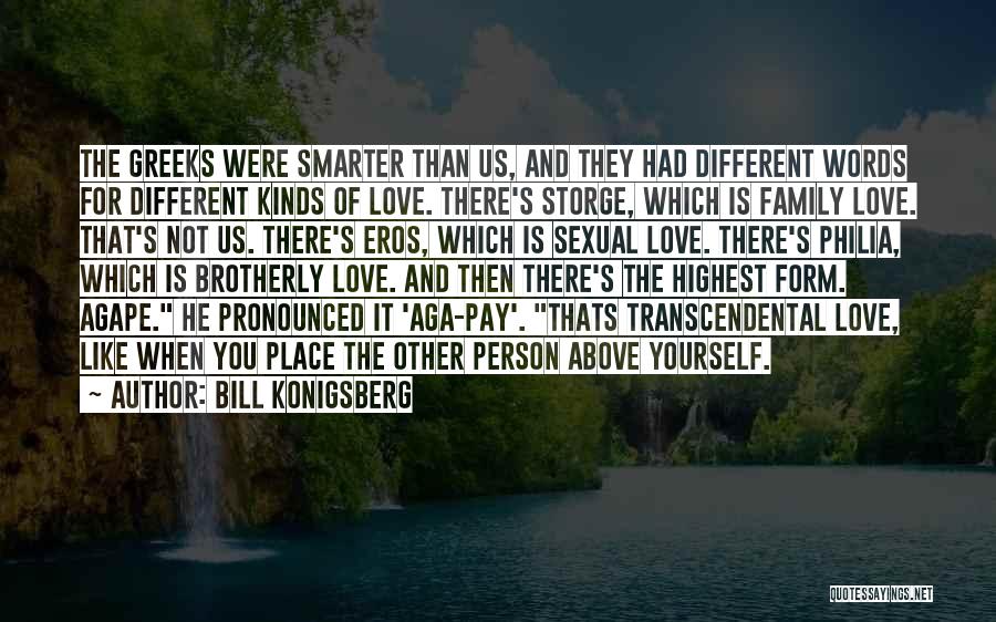 Highest Form Of Love Quotes By Bill Konigsberg