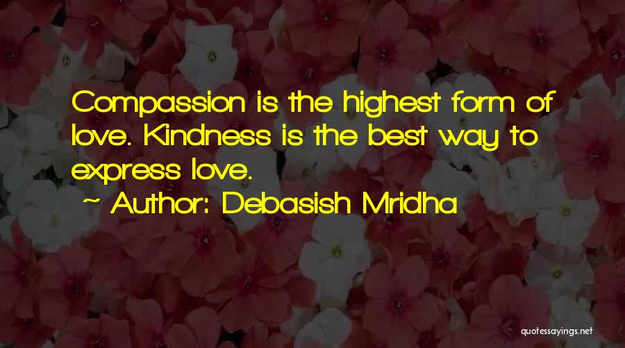 Highest Form Of Love Quotes By Debasish Mridha