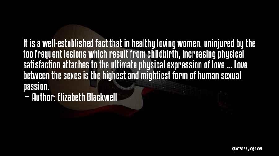 Highest Form Of Love Quotes By Elizabeth Blackwell