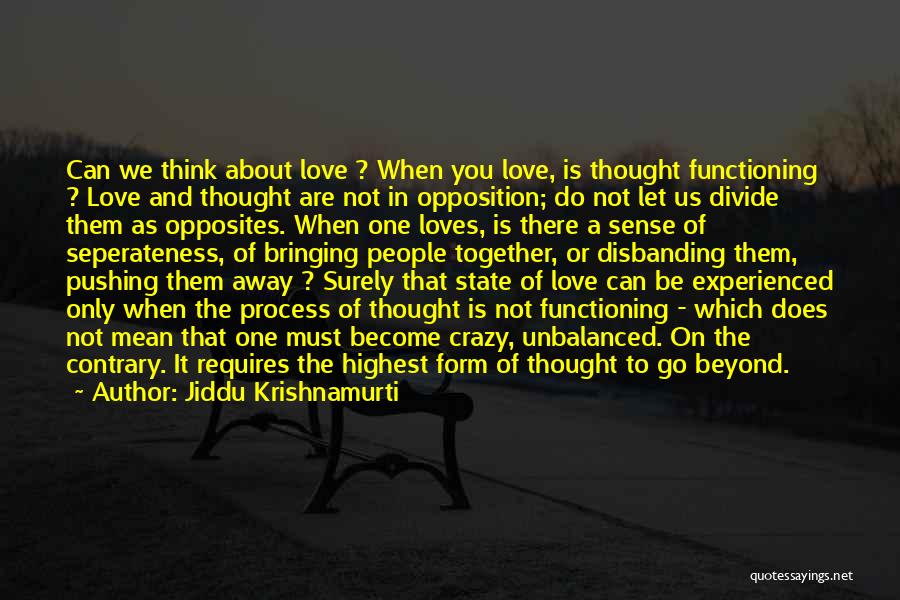 Highest Form Of Love Quotes By Jiddu Krishnamurti