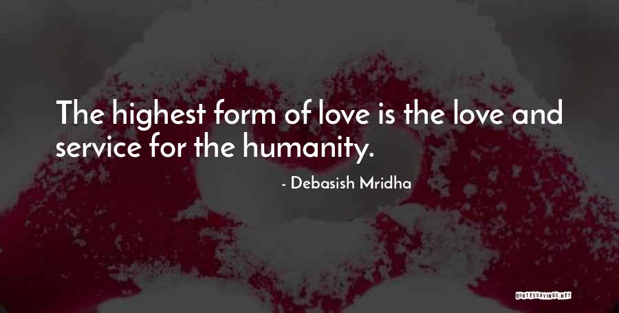 Highest Form Of Wisdom Quotes By Debasish Mridha