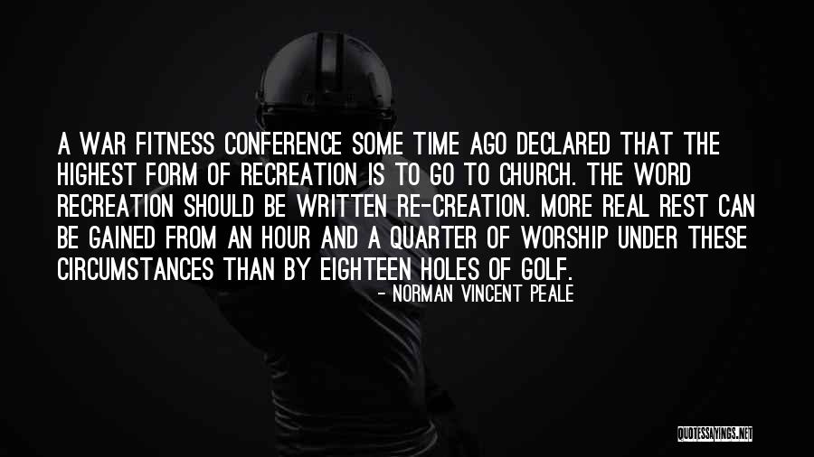 Highest Form Of Worship Quotes By Norman Vincent Peale Highest Form Of Worship Quotes By Norman Vincent Peale