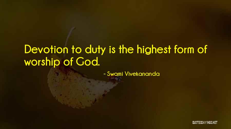 Highest Form Of Worship Quotes By Swami Vivekananda