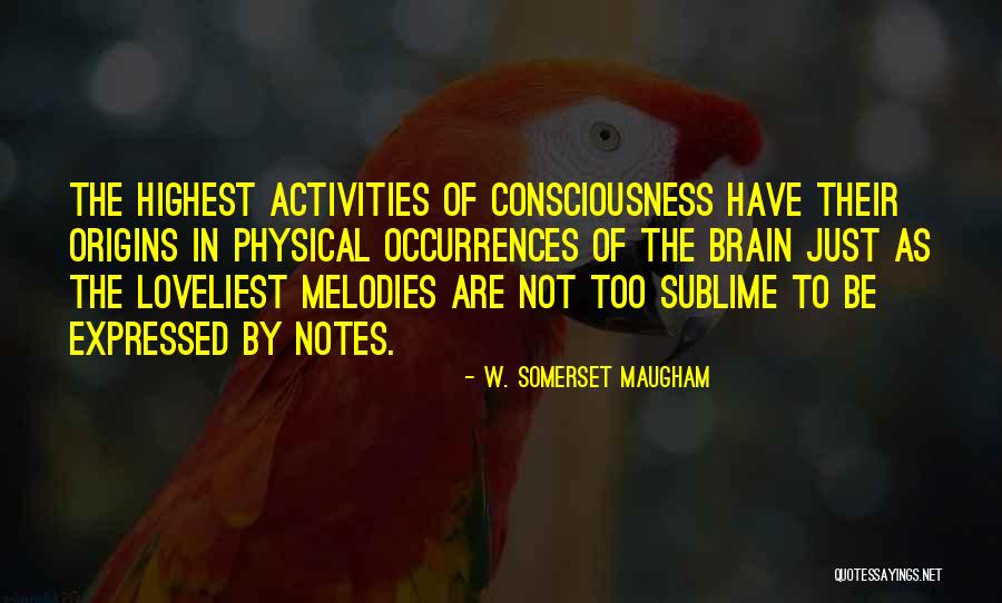 Highest Intelligence Quotes By W. Somerset Maugham Highest Intelligence Quotes By W. Somerset Maugham