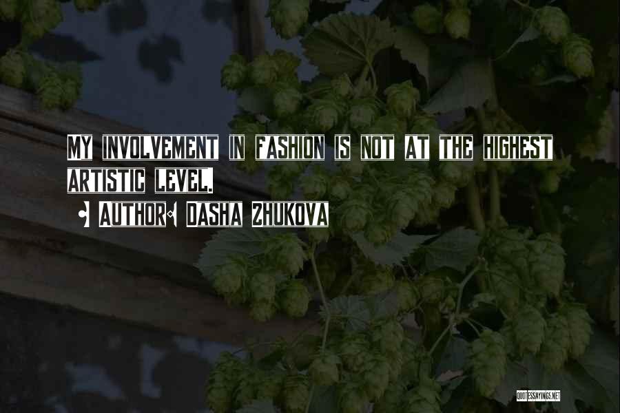 Highest Level Quotes By Dasha Zhukova