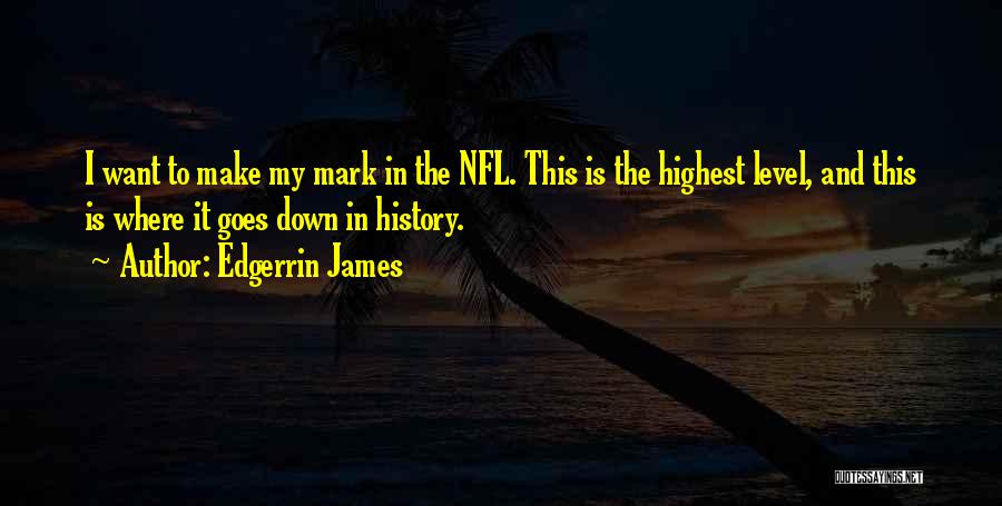 Highest Level Quotes By Edgerrin James