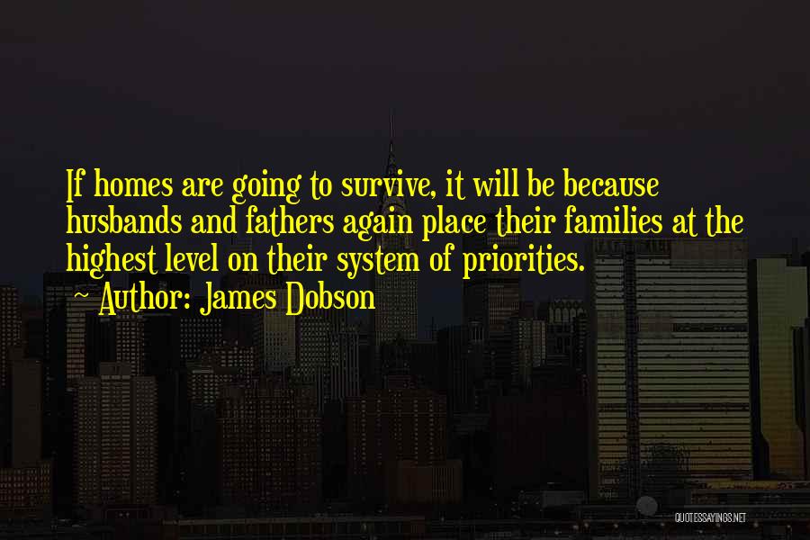 Highest Level Quotes By James Dobson