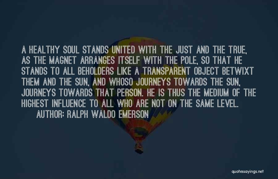 Highest Level Quotes By Ralph Waldo Emerson
